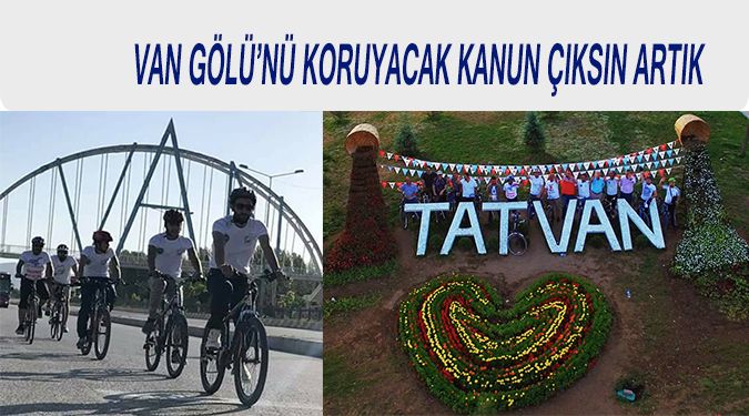 VAN GÖLÜ KORUNSUN DİYE 150 KM. PEDAL