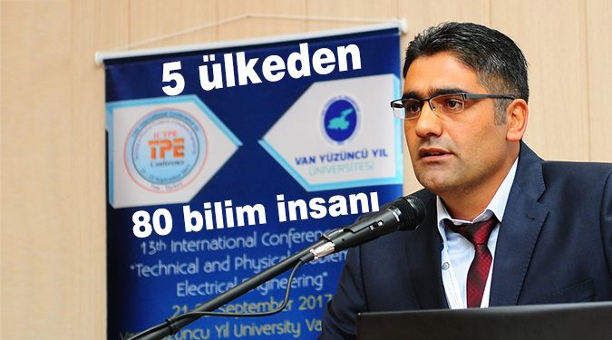 5 ülkeden 80 bilim insanı katılıyor