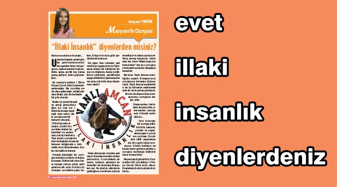 VAR MI İNSANLIK GİBİSİ...