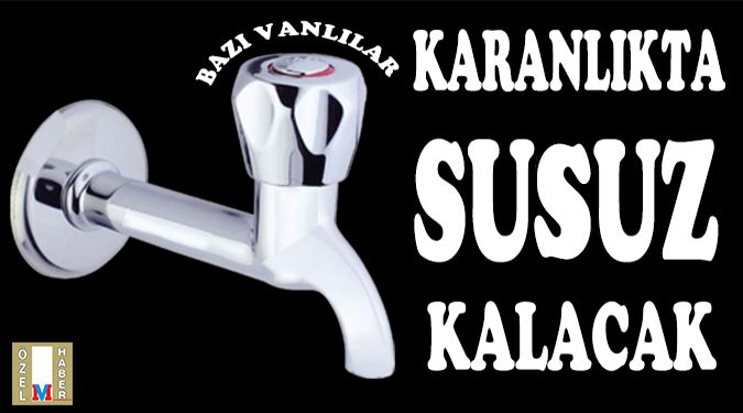 Karanlıkta susuz kalmak istemiyorsanız!