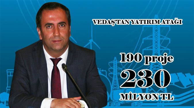 VEDAŞ, 230 milyon TL yatırım planlıyor