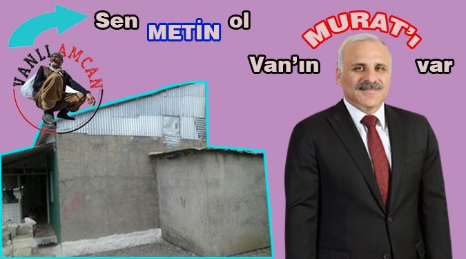 VANLI AMCAN METİN’e de MURAT oldu