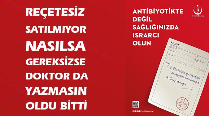 GEREKSİZ ANTİBİYOTİK’E BİRAZ ANTİ OL