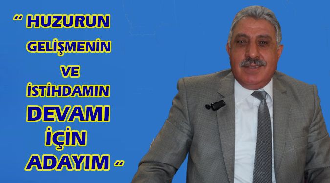 “Devletimiz ve milletimiz için adayım”