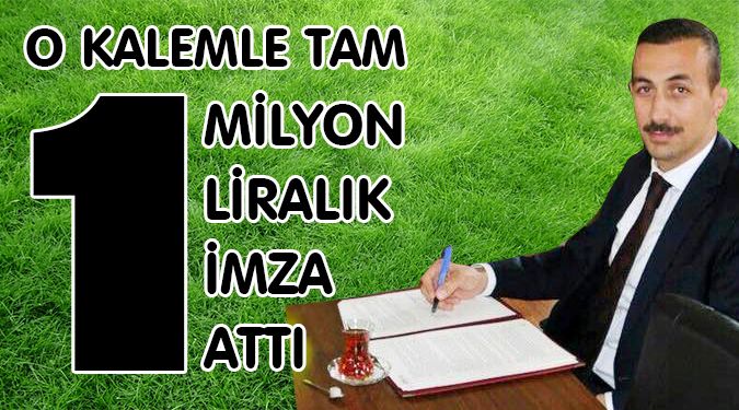 Çiçekli’den 1 milyon TL’lik imza