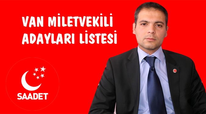 SP VAN MİLLETVEKİLİ ADAYLARI