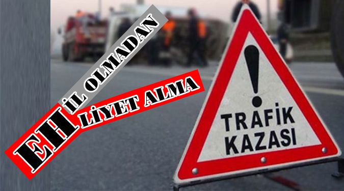 KAZADIR OLUR AMA DİKKAT…