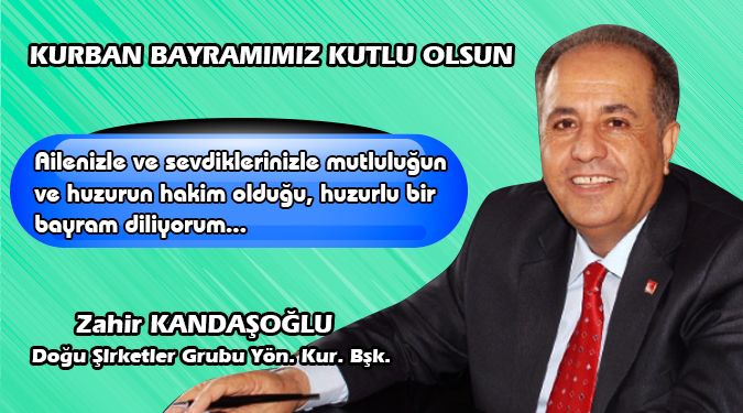 ZAHİR KANDAŞOĞLU BAYRAMINIZI KUTLAR