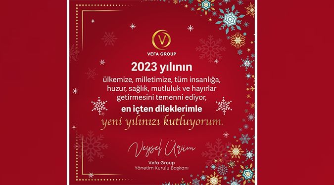 VEFA GROUP YENİ YILINIZI KUTLAR