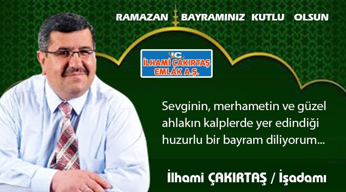 ÇAKIRTAŞ BAYRAMINIZI KUTLAR