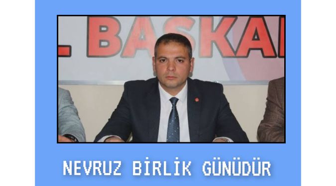 ''NEVRUZ BİRLİK-BERABERLİKTİR''