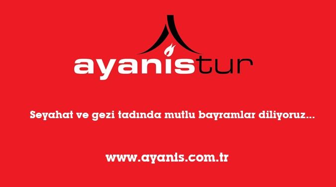 AYANIS TUR BAYRAMINIZI KUTLAR