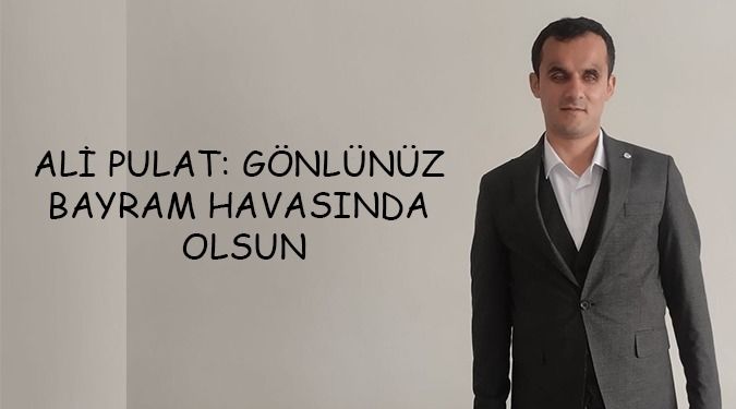 PULAT'TAN BAYRAM MESAJI