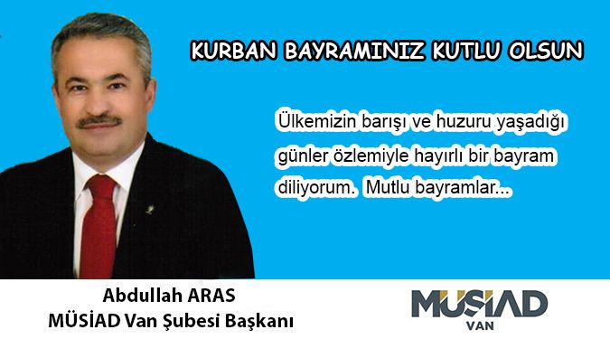 MÜSİAD BAŞKANI ARAS BAYRAMINIZI KUTLAR