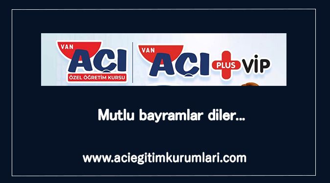 AÇI EĞİTİM KURUMLARI BAYRAMINIZI KUTLAR