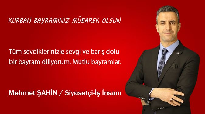 BAŞKAN ŞAHİN BAYRAMINIZI KUTLAR
